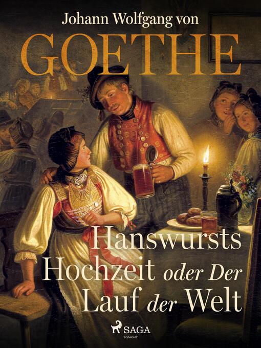 Title details for Hanswursts Hochzeit oder Der Lauf der Welt by Johann Wolfgang von Goethe - Available